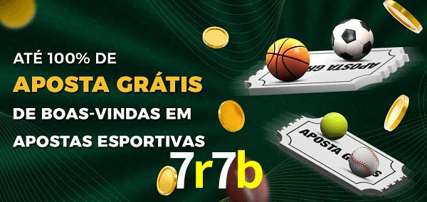 7r7b Ate 100% de Aposta Gratis